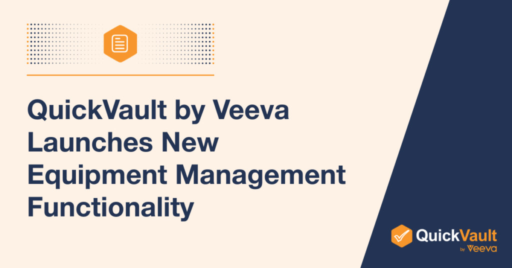 QuickVault by Veeva Launches New Equipment Management Functionality for MedTech Teams
