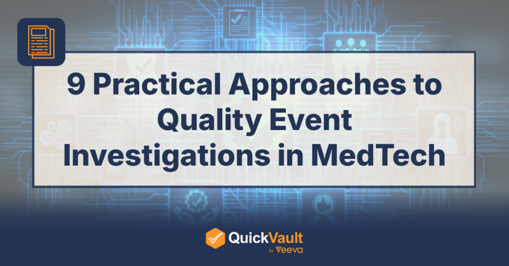 9 Practical Approaches to Quality Event Investigations in MedTech