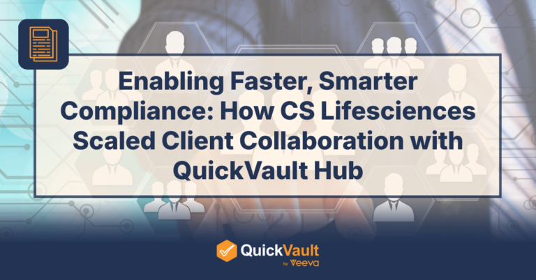 Enabling Faster, Smarter Compliance: How CS Lifesciences Scaled Client Collaboration with QuickVault Hub