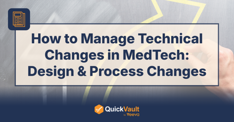 How to Manage Technical Changes in MedTech: Design & Process Changes