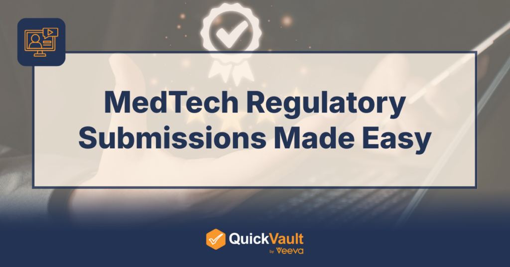 MedTech Regulatory Submissions Made Easy - Webinar