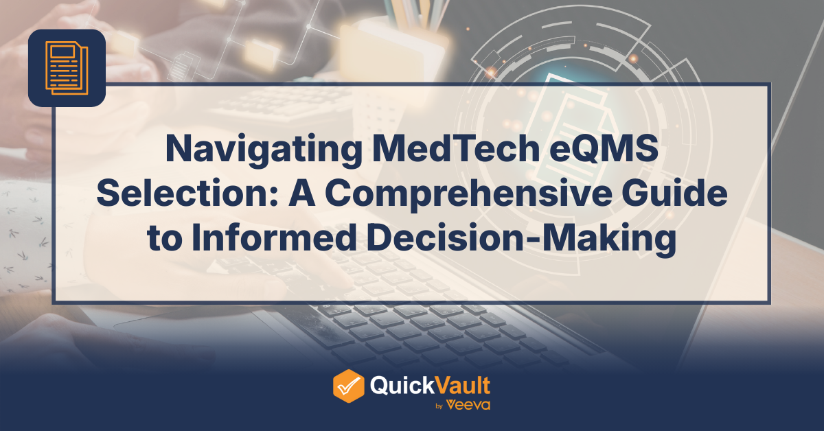 Navigating MedTech eQMS Selection: A Comprehensive Guide to Informed Decision-Making