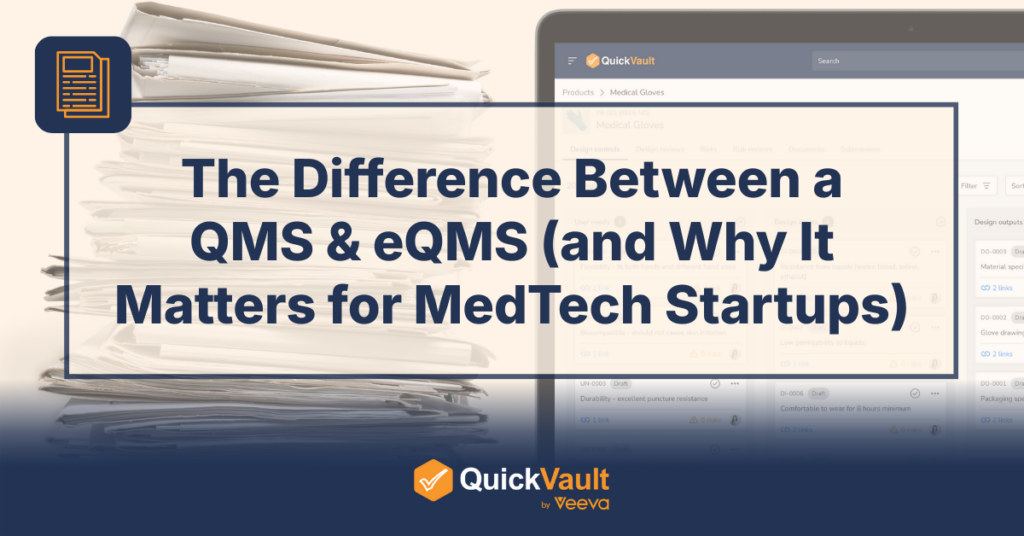 The Difference Between a QMS & eQMS (and Why It Matters for MedTech Startups)