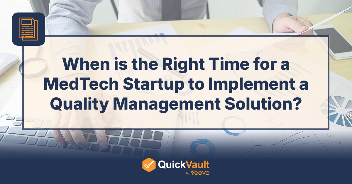 When is the Right Time for a MedTech Startup to Implement a Quality Management Solution?
